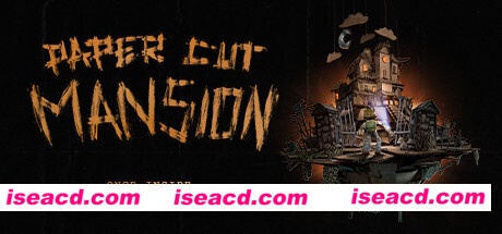 剪纸公馆/Paper Cut Mansion（Build.9657117）