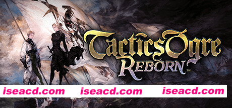 皇家骑士团：重生/Tactics Ogre: Reborn（v1.07.0）