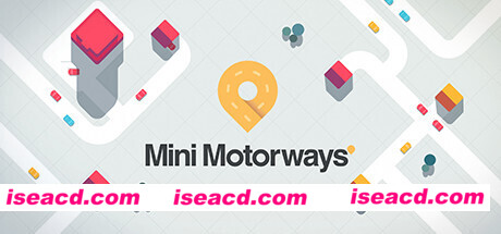 迷你高速公路/Mini Motorways（Build 20210810）