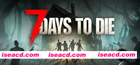 七日杀 7 Days to Die v21.B317.7z 最新中文学习版 单机游戏 游戏下载 解压即撸