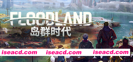 岛群时代/洪泛 Floodland v1.2.22346-P2P 官方中文 解压即撸