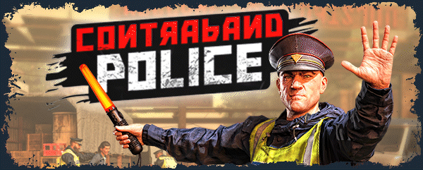缉私警察 Contraband Police v13.06.2023 官方中文 解压即撸【6.31G】
