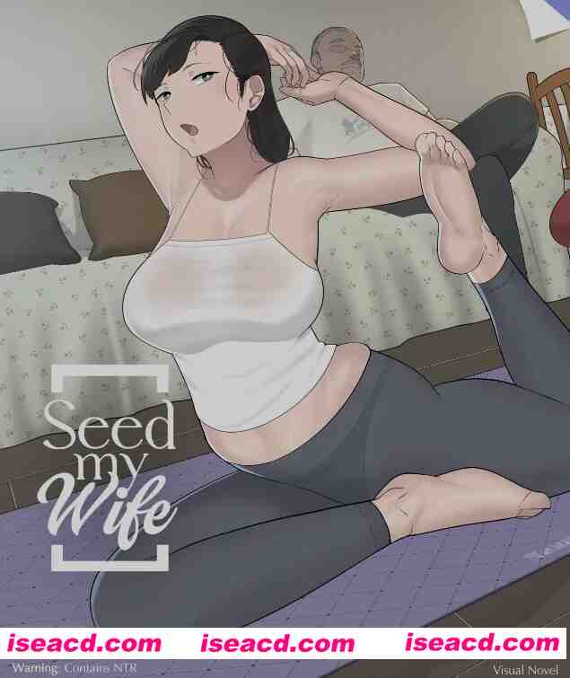 [SLG/中文/步兵/全动态] [NTRMAN新作] 播种我的妻子 NTRMAN – Seed My Wife 官方中文步兵版 [400M/新作]