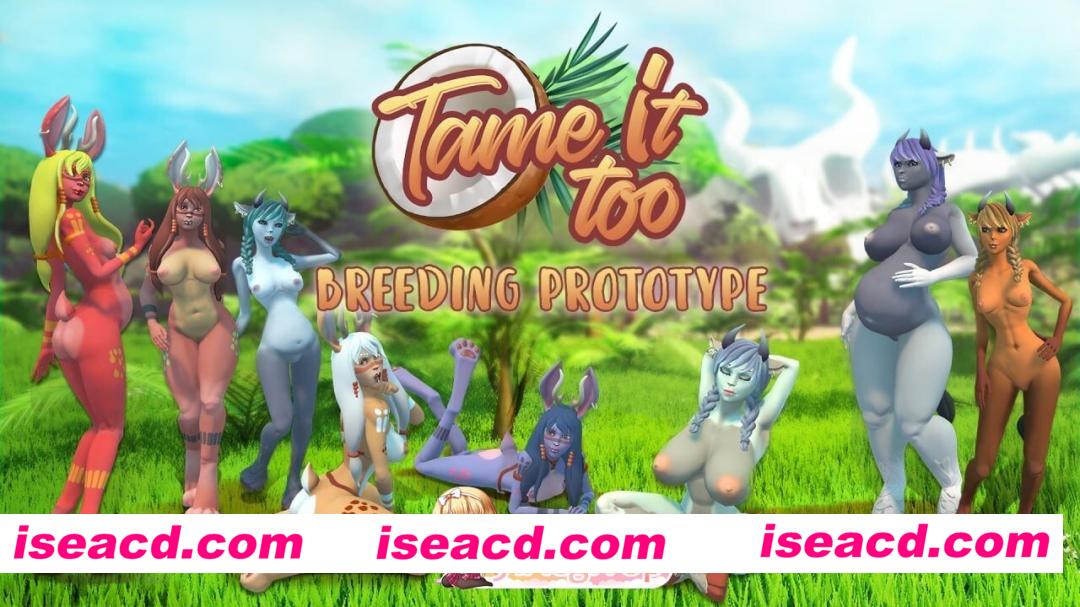 [PC-SLG] [SLG/3D/欧美]也驯服它！Tame It Too! v0.1.0.1.182官方中文特别版[PC+安卓/3.25G] [BD]