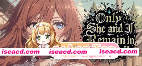 [PC-ADV] [ADV/官中步兵/冒险]这世上只剩她与我Only She and I Remain in This World[526M] [BD]