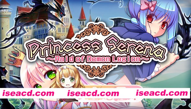 [日式RPG/官中] 塞雷娜公主~突袭恶魔军团~ Raid of Demon Legion STEAM官中版 [1.30G/百度]