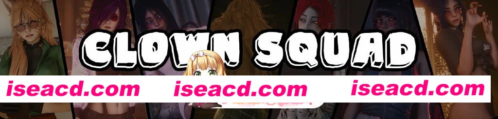 [亚洲SLG/AI汉化/3D] 小丑小队 Clown Squad v0.1 第一部分 AI汉化版[PC+安卓/3.08G/更新][FM/百度]